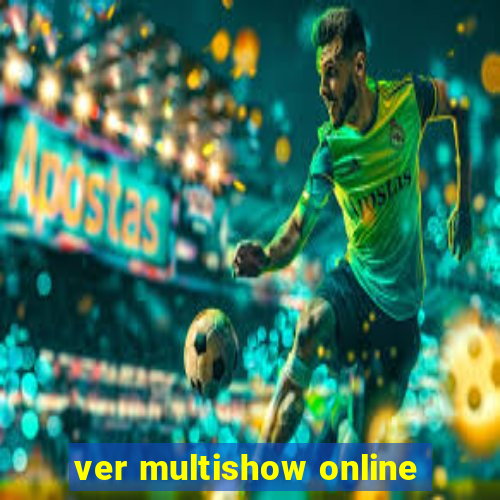 ver multishow online